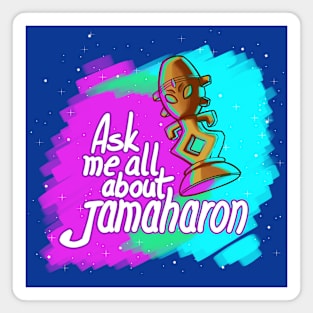 Ask me all about Jamaharon Magnet